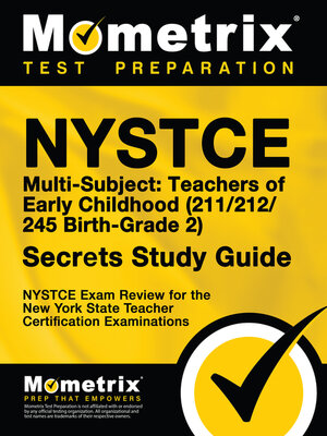 cover image of NYSTCE Multi-Subject: Teachers of Early Childhood (211/212/245 Birth-Grade 2) Secrets Study Guide